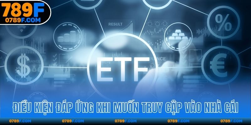Điều kiện đáp ứng khi muốn truy cập vào nhà cái