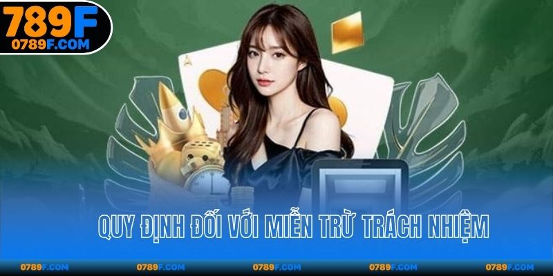 Quy định đối với miễn trừ trách nhiệm