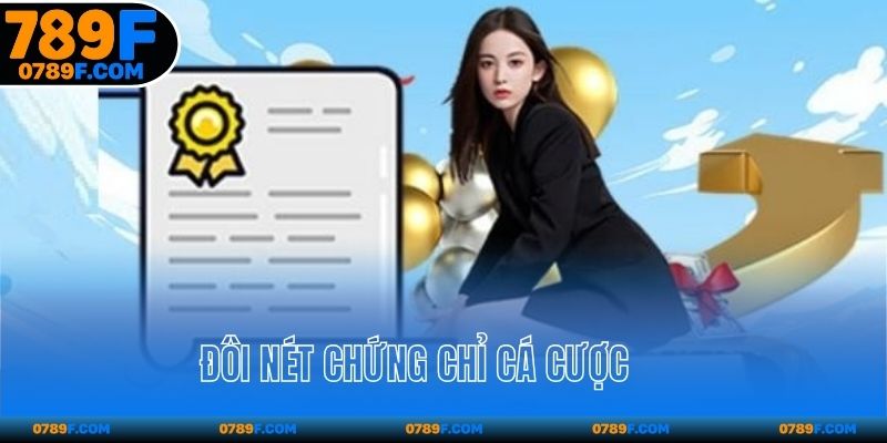 Đôi nét chứng chỉ cá cược