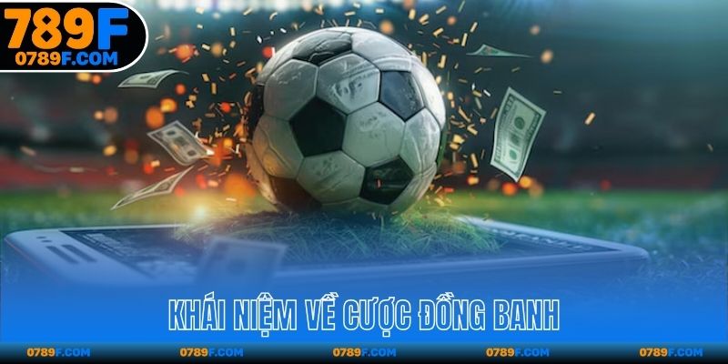 Khái niệm về cược đồng banh