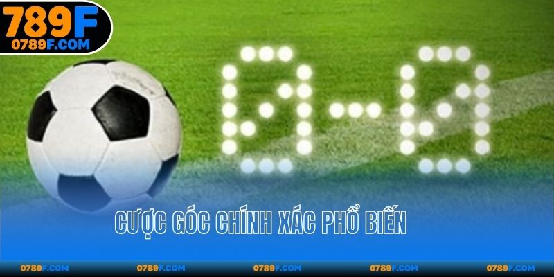 Kèo phạt góc chính xác phổ biến