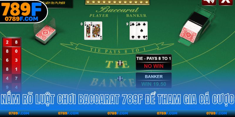 Nắm rõ luật chơi Baccarat để tham gia cá cược