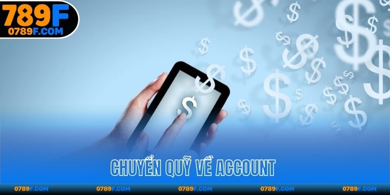 Chuyển quỹ về account 