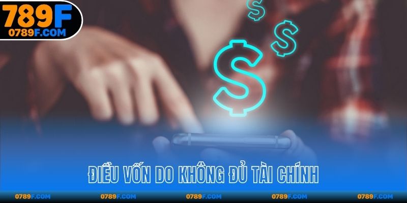 Điều vốn do không đủ tài chính