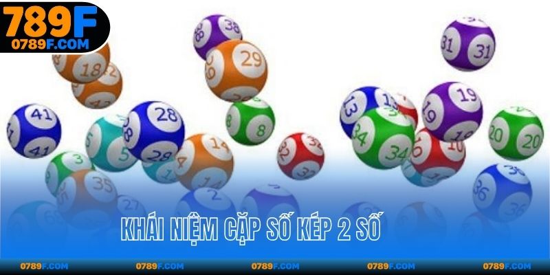 Khái niệm cặp số kép 2 số