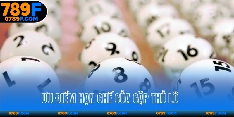 Ưu điểm hạn chế của song thủ lô