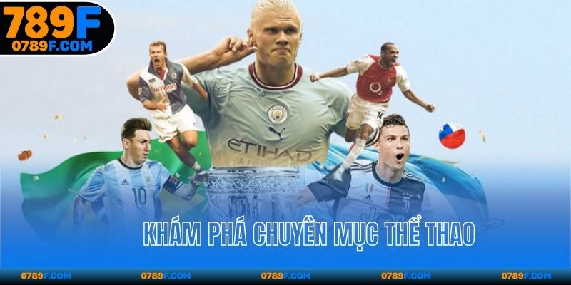 Khám phá chuyên mục thể thao