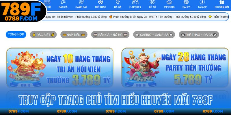 Truy cập trang chủ tìm hiểu khuyến mãi 789F
