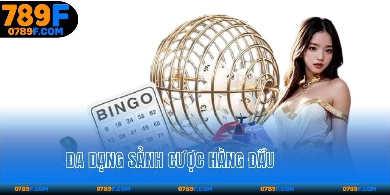 Đa dạng sảnh xổ số 789F hấp dẫn hàng đầu