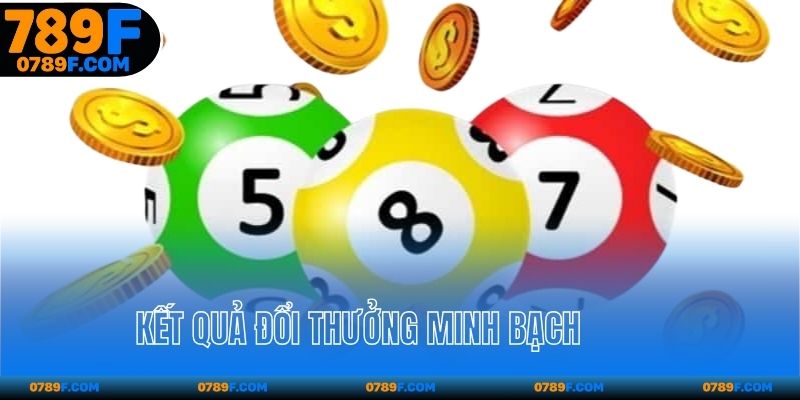 Kết quả đổi thưởng minh bạch